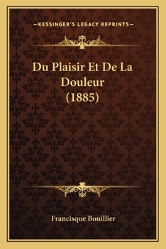 Paperback Du Plaisir Et De La Douleur (1885) [French] Book