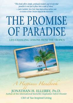 Paperback The Promise of Paradise: Life-Changing Lessons from the Tropics Book