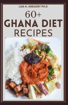 Paperback 60+ Ghana Diet Recipes Book