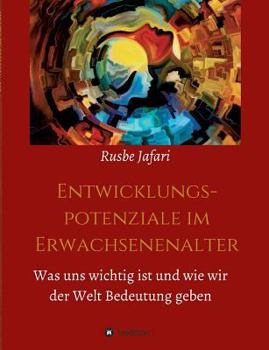 Paperback Entwicklungspotenziale im Erwachsenenalter: Was uns wichtig ist und wie wir der Welt Bedeutung geben [German] Book