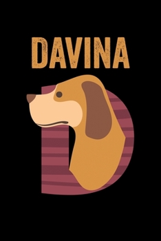 Paperback Davina: Journal (Diary, Notebook) Personalized Custom Name Cute Alphabet Dog Birthday Gift for Girls Book