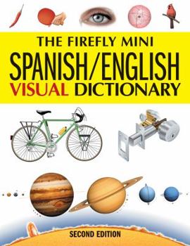 Paperback The Firefly Mini Spanish/English Visual Dictionary Book