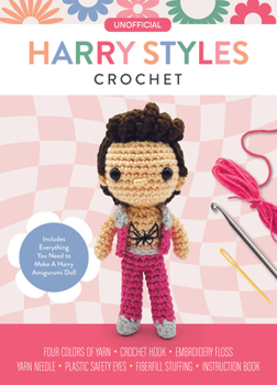 Toy Unofficial Harry Styles Crochet: Includes Everything You Need to Make a Harry Amigurumi Doll - Four Colors of Yarn, Crochet Hook, Embroidery Floss, Ya Book