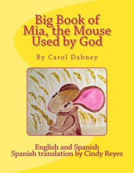 Paperback Big Book of Mia, the Mouse Used by God Book