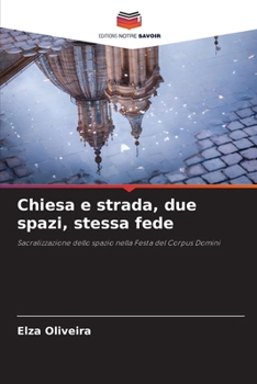 Chiesa e strada, due spazi, stessa fede (Italian Edition)