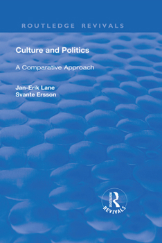 Hardcover Culture and Politics: A Comparative Approach: A Comparative Approach Book