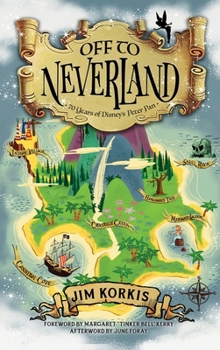 Hardcover Off to Never Land: 70 Years of Disney's Peter Pan Book