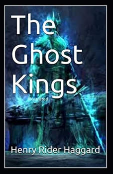 The Ghost Kings Illustrated