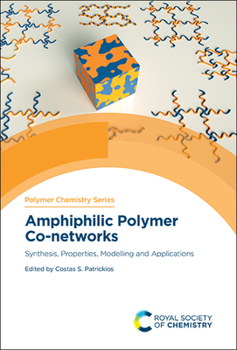 Hardcover Amphiphilic Polymer Co-Networks: Synthesis, Properties, Modelling and Applications Book