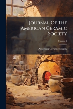 Paperback Journal Of The American Ceramic Society; Volume 1 Book