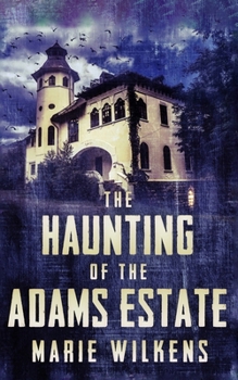 Paperback The Haunting of The Adams Estate Book