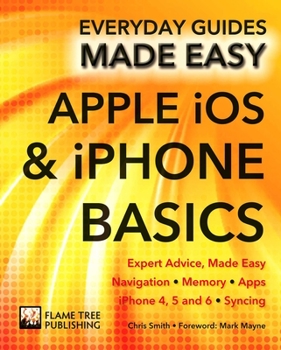 Paperback Apple IOS & iPhone Basics: Expert Advice, Made Easy Book