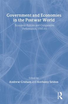 Paperback Government and Economies in the Postwar World: Economic Policies and Comparative Performance, 1945-85 Book