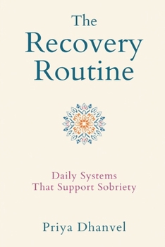Paperback The Recovery Routine: Daily Systems That Support Sobriety Book