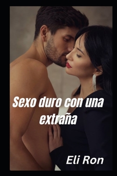 Paperback Sexo duro con una extraña [Spanish] Book