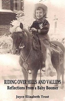 Paperback Riding Over Hills and Valleys: Reflections from a Baby Boomer Book
