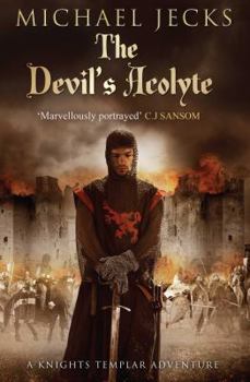 The Devil's Acolyte - Book #13 of the Knights Templar