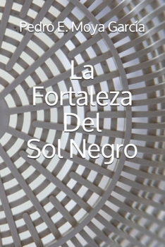 Paperback La Fortaleza Del Sol Negro [Spanish] Book