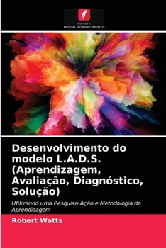 Paperback Desenvolvimento do modelo L.A.D.S. (Aprendizagem, Avaliação, Diagnóstico, Solução) [Portuguese] Book