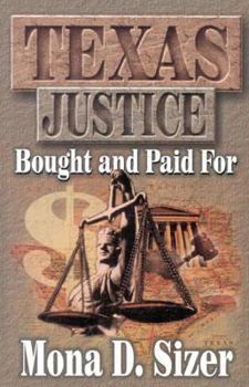 Paperback Texas Justice, Bought and Paid for Book