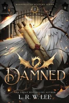 Damned: A Young Adult Fallen Angel Apocalyptic Fantasy (Morningstar Academy)
