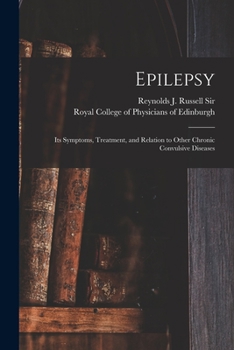Paperback Epilepsy: Its Symptoms, Treatment, and Relation to Other Chronic Convulsive Diseases Book