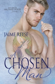 A Chosen Man - Book #6 of the Men of Halfway House