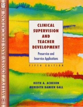 Paperback Clinical Supervision and Teacher Development: Preservice and Inservice Applications Book