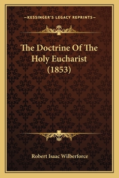 Paperback The Doctrine Of The Holy Eucharist (1853) Book