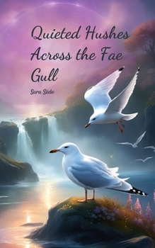 Paperback Quieted Hushes Across the Fae Gull Book