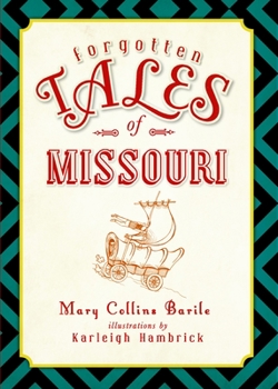 Paperback Forgotten Tales of Missouri Book