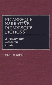 Hardcover Picaresque Narrative, Picaresque Fictions: A Theory and Research Guide Book