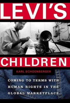 Paperback Levi's Children: Coming to Terms with Human Rights in the Global Marketplace Book