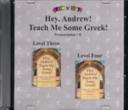 Hardcover Hey, Andrew! Teach Me Some Greek! Pronunciation CD for Levels 3 and 4 Book