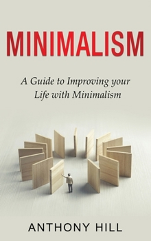 Hardcover Minimalism: A guide to improving your life with minimalism Book