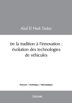 Paperback De la tradition à l'innovation: évolution des technologies de véhicules [French] Book