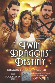 Twin Dragons' Destiny: Dragon Lords of Valdier Book 11 - Book #11 of the Dragon Lords of Valdier