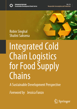 Hardcover Integrated Cold Chain Logistics for Food Supply Chains: A Sustainable Development Perspective Book