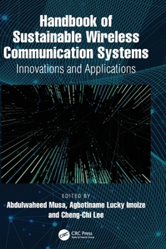 Hardcover Handbook of Sustainable Wireless Communication Systems: Innovations and Applications Book
