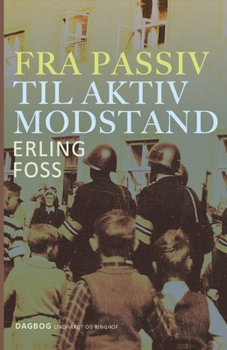 Paperback Fra passiv til aktiv modstand [Danish] Book