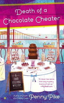 Death of a Chocolate Cheater: A Food Festival Mystery - Book #2 of the A Food Festival Mystery
