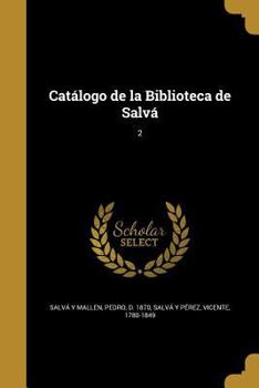 Paperback Catálogo de la Biblioteca de Salvá; 2 [Spanish] Book