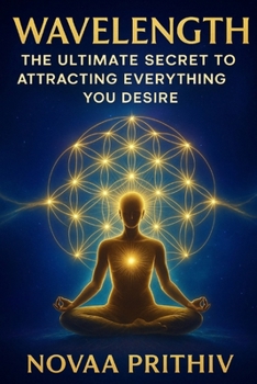 Paperback Wavelength: The Ultimate Secret to Attracting Everything You Desire: A Masterpiece That Blends Science, Spirituality & Real-Life Transformation Book
