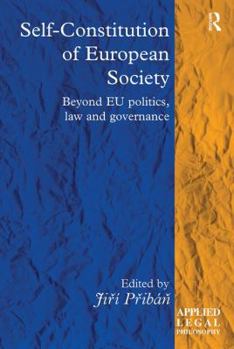 Self-Constitution of European Society: Beyond Eu Politics, Law and Governance