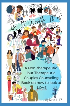 Paperback Is It Worth It?: A Book on Understanding Love Book