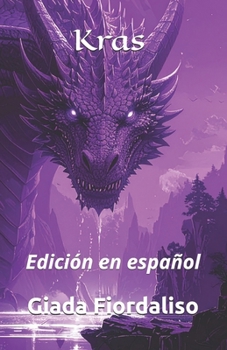 Paperback Kras - Saga Completa - edición especial a color (el fondo de las páginas presenta un dibujo de un dragón morado y otras ilustraciones) y con una cubierta de dragón morado: Edición en español [Spanish] Book