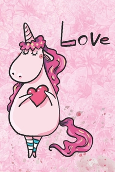 Paperback Love: Beautiful Female Unicorn Notebook for everyone - special heart, lovely magical animal, girls thing Book