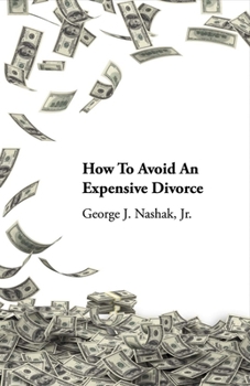 Paperback How to Avoid an Expensive Divorce: Volume 1 Book
