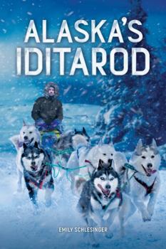 Paperback Alaska's Iditarod (White Lightning Nonfiction) Book