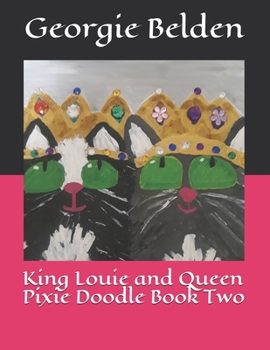 Paperback King Louie and Queen Pixie Doodle Book Two Book